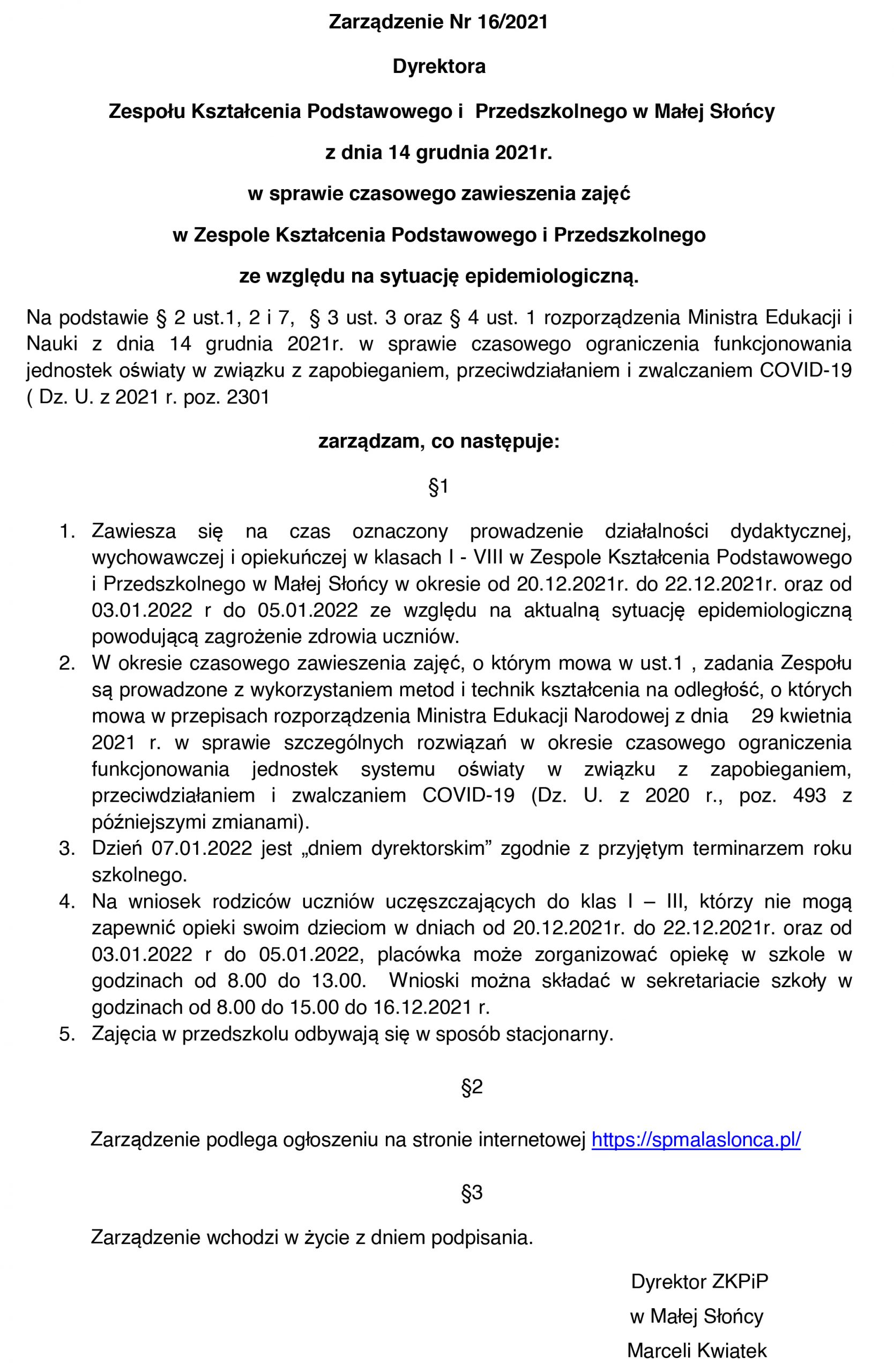Zarządzenie Nr 16/2021 Dyrektora Zespołu Kształcenia Podstawowego i Przedszkolnego w Małej Słońcy z dnia 14 grudnia 2021r. w sprawie czasowego zawieszenia zajęć w Zespole Kształcenia Podstawowego i Przedszkolnego ze względu na sytuację epidemiologiczną.