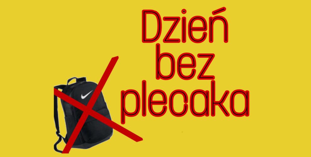 Dzień bez plecaka